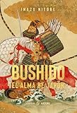 BUSHIDO. EL ALMA DE JAPÓN (CLASICOS SATORI)