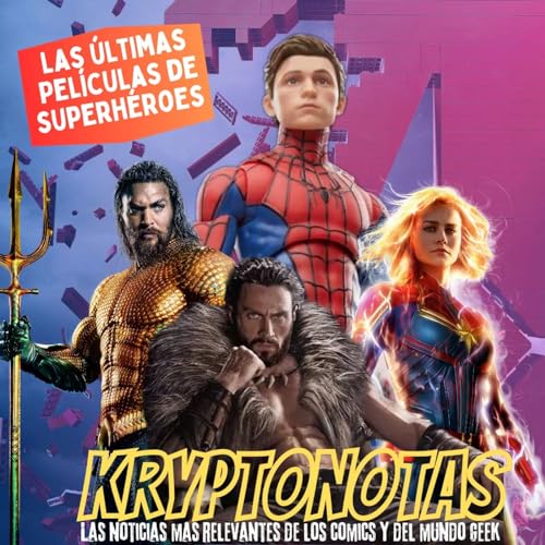 KryptoNotas ft Hey Tiboo Las &uacute;ltimas Pel&iacute;culas De SuperHeroes Nuevos MARVEL LEGENDS