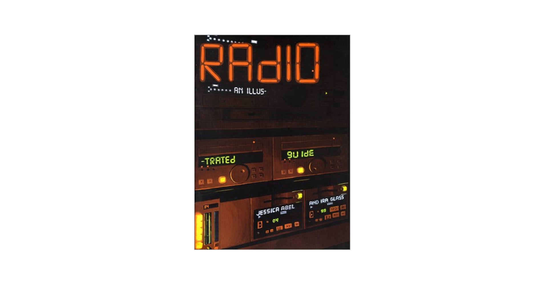 洋書 Radio: An Illustrated Guide Ira Glass Radio: An Illustrated