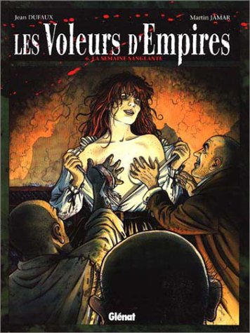 Télécharger Les Voleurs d'Empires, tome 6 : La semaine sanglante Francais PDF