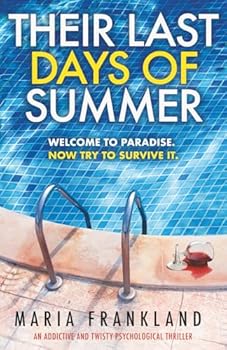 Their Last Days of Summer: Welcome to paradise. Now try to survive it.