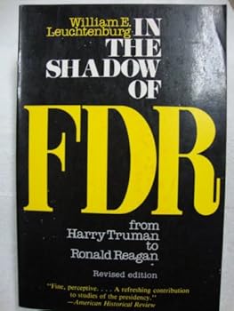 Paperback In the shadow of FDR: From Harry Truman to Ronald Reagan Book