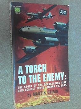 Paperback A torch to the enemy: The fire raid on Tokyo (Ballantine Books) Book