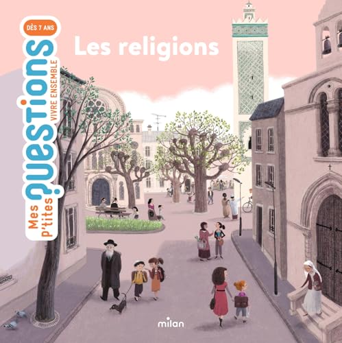 MES P'TITES QUESTIONS - Les Religions - Dès 7 ans