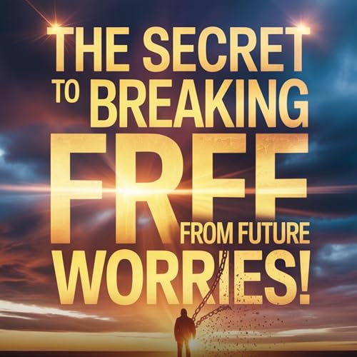 The Secret to Breaking Free from Future Worries! | Nouman Ali Khan Podcast Por  arte de portada