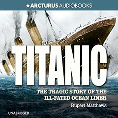 Titanic Audiobook By Rupert Matthews cover art