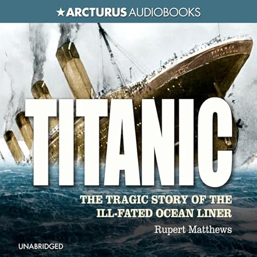Titanic Audiolivro Por Rupert Matthews capa