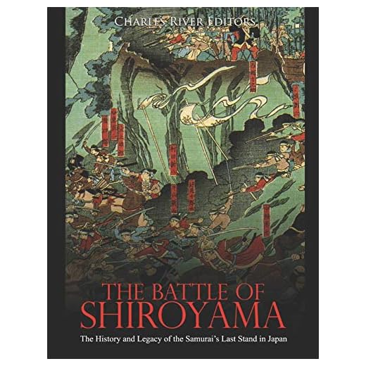 The Battle of Shiroyama: The History and Legacy of the Samurai's Last Stand in Japan