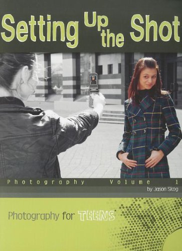 Buy Setting Up the Shot: v. 1 (Photography for Teens) — BookShops.in