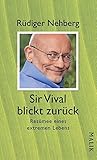 Sir Vival blickt zurück: Resümee eines extremen Lebens - Rüdiger Nehberg
