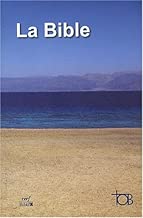 Download La Bible TOB : Traduction oecuménique de la Bible comprenant l'Ancien et le Nouveau Testament PDF