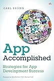 App Accomplished: Strategies for App Development Success (English Edition)