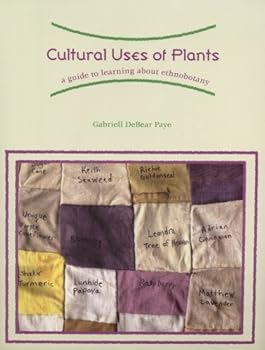 Paperback Cultural Uses of Plants: A Guide to Learning about Ethnobotany Book