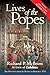 Lives of the Popes - reissue: The Pontiffs from St. Peter to Benedict XVI