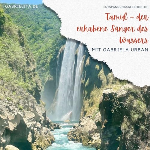 #127: Meditative Entspannungsreise: Tamul – der erhabene Sänger des Wassers