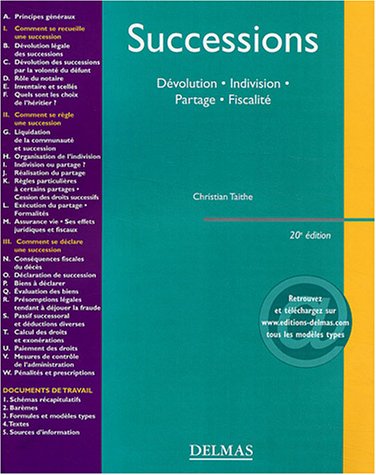 Successions : Dévolution - Indivision - Partage - Fiscalité Successions : Dévolution - Indivision - Partage - Fiscalité