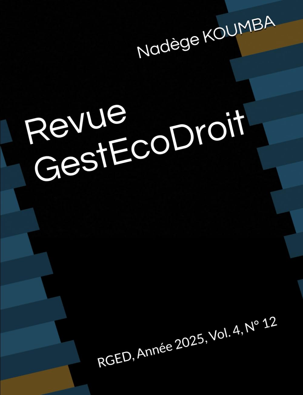 Revue GestEcoDroit: RGED, Année 2025, Vol. 4, N° 12