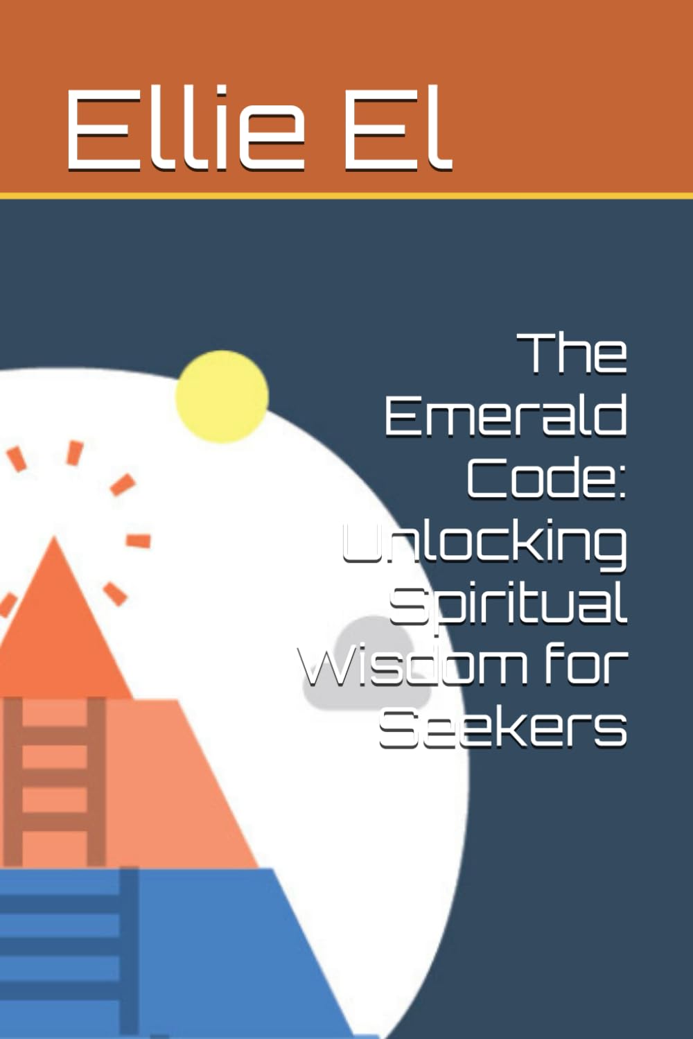 The Emerald Code: Unlocking Spiritual Wisdom for Seekers (Quantum Alchemy: Bridging Ancient Wisdom with Modern Science)