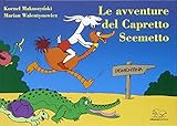  Le avventure del capretto scemetto. Ediz. illustrata