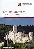 Stolzenfels Slot: Rondleiding 13 (Kleine Kunstführer / Kurzführer der Edition Burgen, Schlösser, Altertümer Rheinlandpfalz, Band 2521) - Doris Fischer 