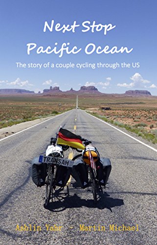 Next Stop Pacific Ocean: The story of a couple cycling through the US Next Stop Pacific Ocean: The story of a couple cycling through the US