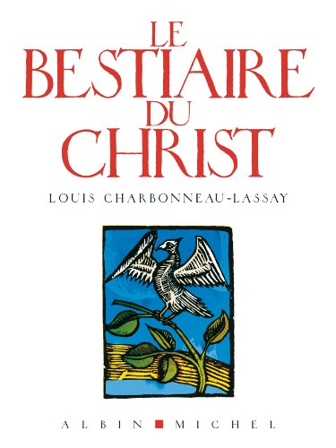 Télécharger Le Bestiaire du Christ Gratuit