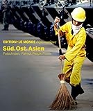 Süd.Ost.Asien: Putschisten, Palmöl, People Power (Edition Le Monde diplomatique) - Herausgeber: Dorothee D'Aprile, Sven Hansen, Le Monde diplomatique Designer: Adolf Buitenhuis 