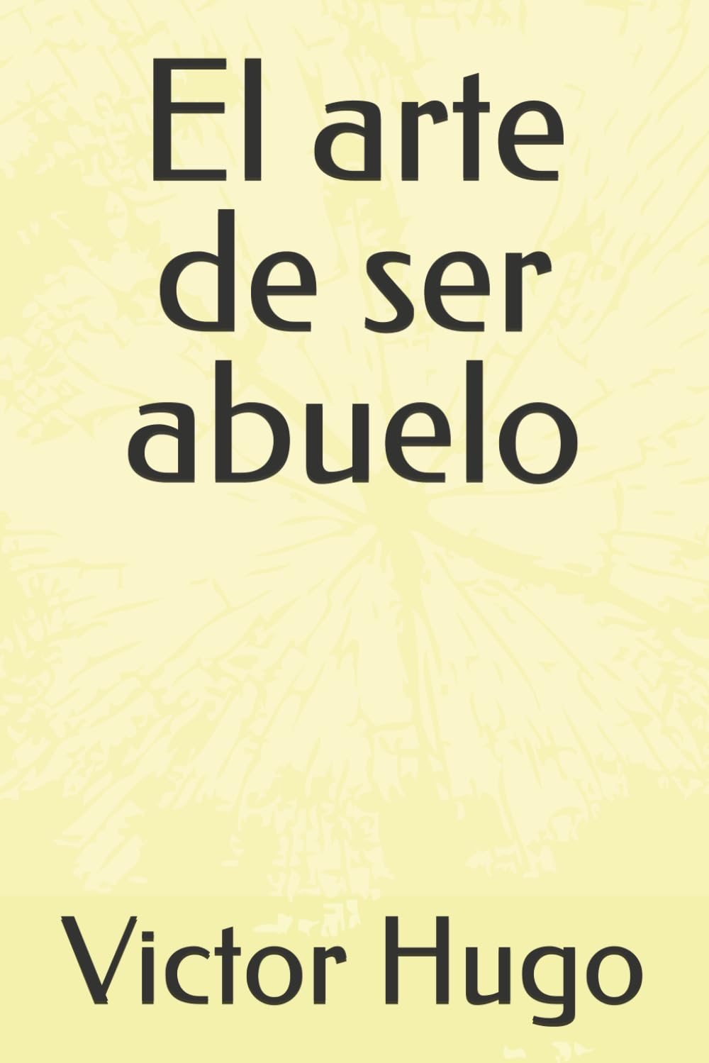 El arte de ser abuelo