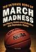 The Ultimate Book of March Madness: The Players, Games, and Cinderellas that Captivated a Nation