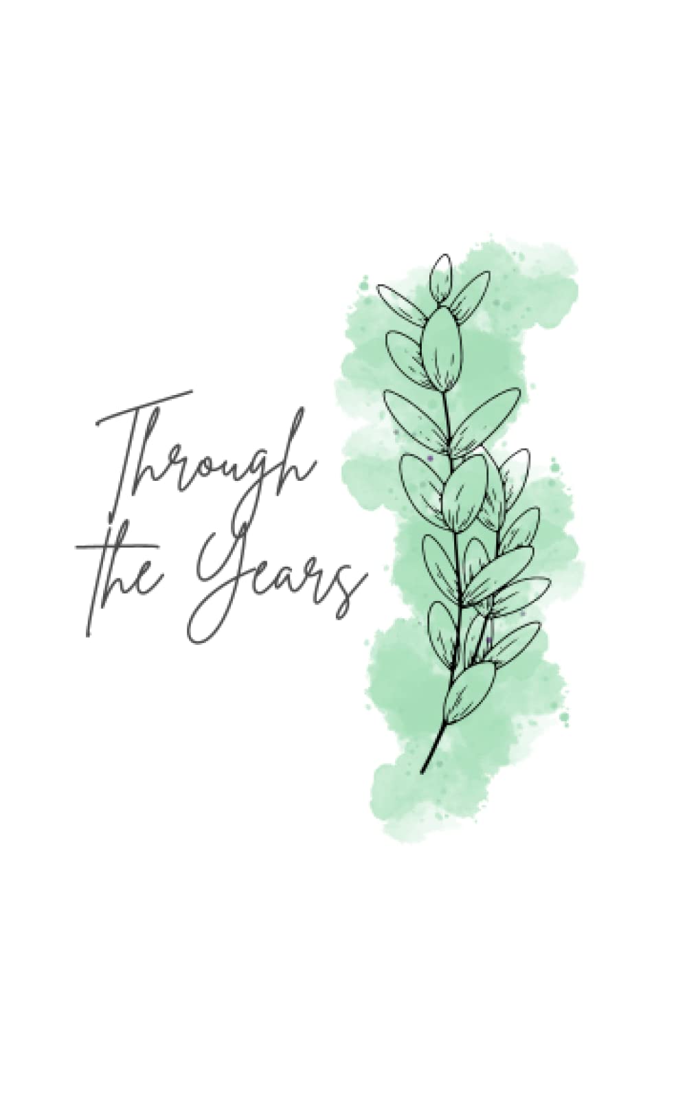 Independently published Through the Years - Motherhood Keepsakes Journal (Green)