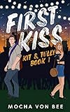First Kiss: Kit and Tully Book 1