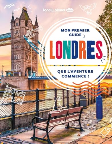 Lonely Planet - Mon premier guide Londres 2025-2026: Enfants, visites ludiques, découvertes pédagogiques