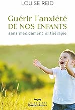 Download Guérir l'anxiété de nos enfants (4e édition) PDF