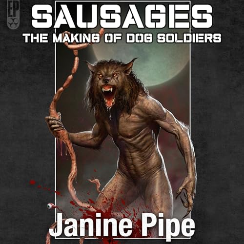 Sausages: The Making of Dog Soldiers by Janine Pipe episode artwork