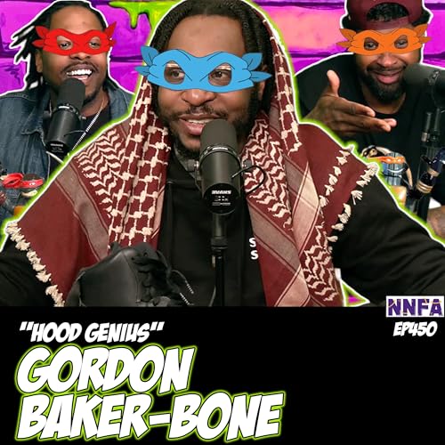 GORDON BAKER-BONE | "HOOD GENIUS" | Derek Gaines & Dave Temple | NNFA #450