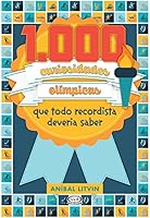 1.000 Curiosidades Olímpicas que Todo Recordista Deveria Saber 8576839652 Book Cover
