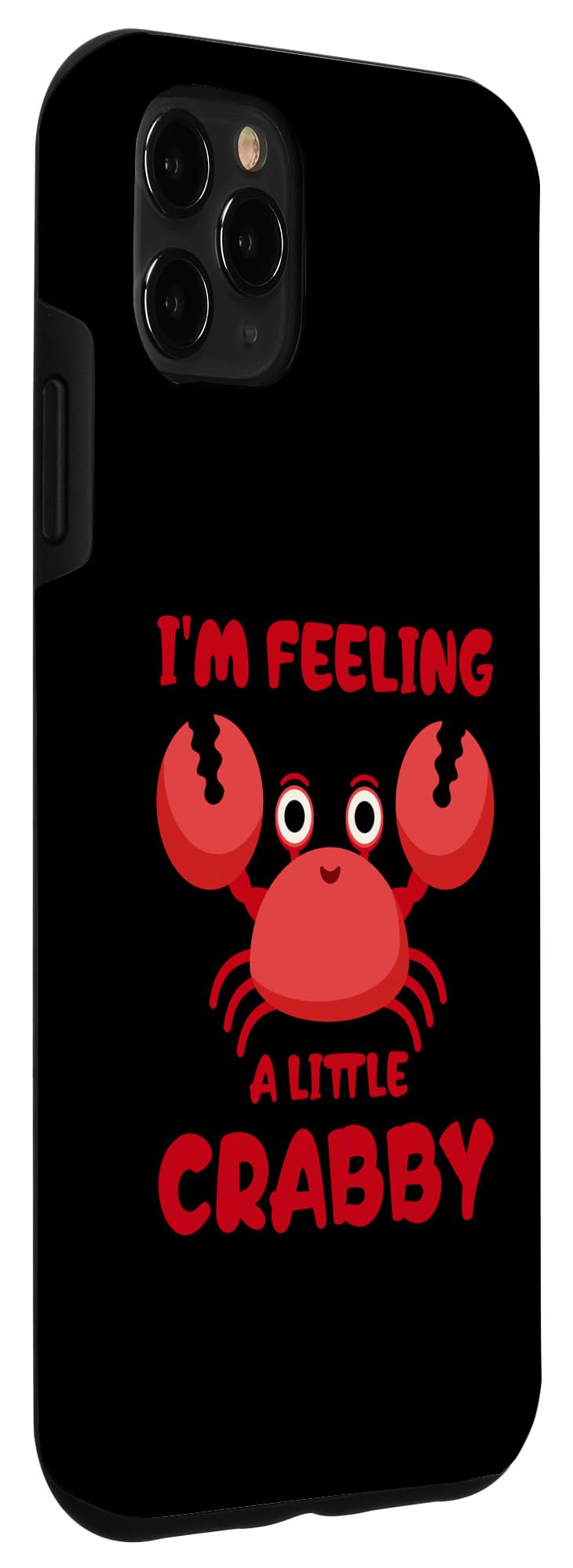 iPhone 11 Pro Max I'm Feeling A Little Crabby Funny Cartoon Crab Case - Image 3