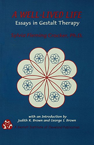 A Well-Lived Life: Essays in Gestalt Therapy