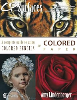 Paperback CP Surfaces: Colored Paper: A Complete Guide to Using Colored Pencils on Colored Paper Book
