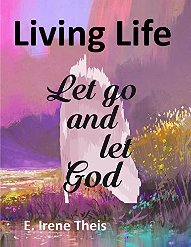 Living Life: Let Go and Let God