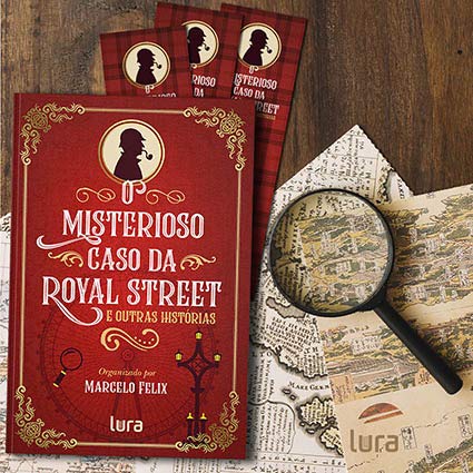 O misterioso caso da Royal Street: e outras histórias