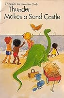 Thunder Makes a Sandcastle 0894470272 Book Cover