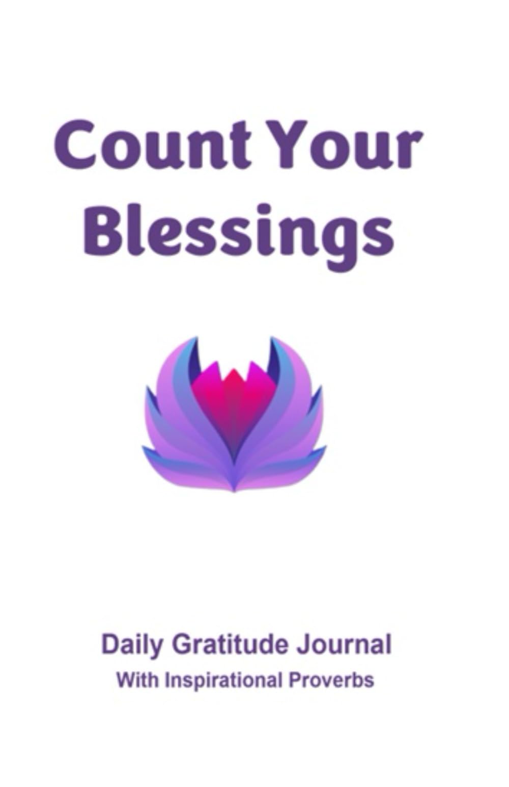 Count Your Blessings Daily Gratitude Journal