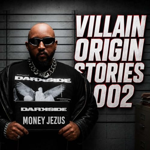 VILLAIN ORIGIN STORIES: Losing Parents, Heart Surgery, Cypress Labs, & The Music Industry w/ Money Jezus