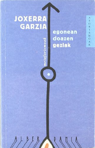 Egonean Doazen Geziak: Metaforis Moak