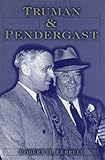 Truman and Pendergast