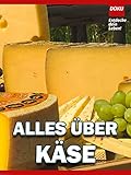 Alles über Käse