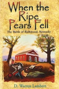 When the Ripe Pears Fell: The Battle of Richmond, Kentucky