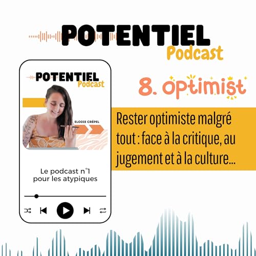 Optimisme 8 : comment rester optimiste malgré tout ?