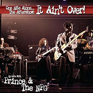 One Nite Alone… the Aftershow: It Ain’T Over! (U